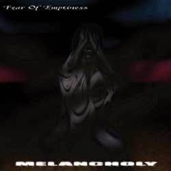 Melancholy (RUS) : Fear of Emptiness